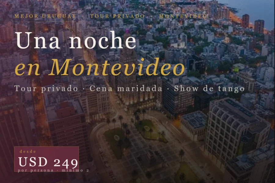 Una Noche en Montevideo – Tour Privado con Cena y Tango